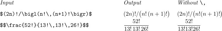 The examples of proper spacing within formulas with factorial operation